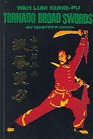 Wah Lum Kung-Fu: Tornado Broad Swords B001F8OKQQ Book Cover