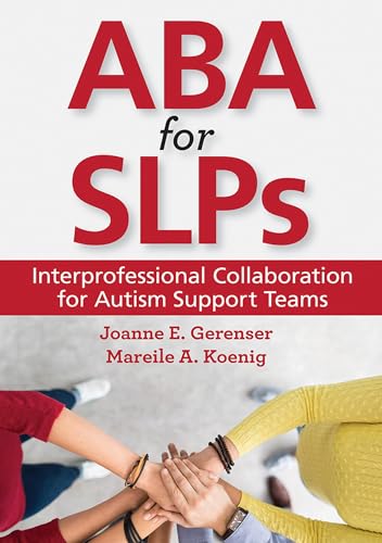 Compare Textbook Prices for ABA for SLPs: Interprofessional Collaboration for Autism Support Teams 1 Edition ISBN 9781681252056 by Gerenser Ph.D., Dr. Joanne E.,Koenig Ph.D. CCC-SLP BCBA, Dr. Mareile A.