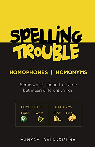 SPELLING TROUBLE: HOMOPHONES AND HOMONYMS (English Edition) - Balakrishna, Manyam