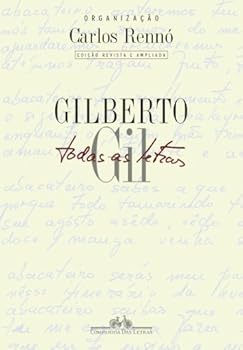 Flexibound Gilberto Gil: Todas as Letras: Incluindo Letras Comentadas Pelo Compositor [Portuguese] Book