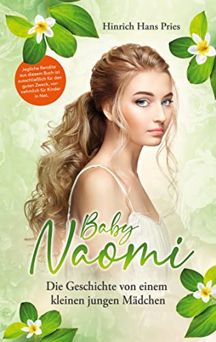Baby Naomi: Die Geschichte von einem kleinen jungen Mädchen (German Edition)