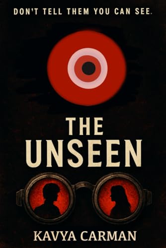 The unseen: DON'T TELL THEM YOU CAN SEE