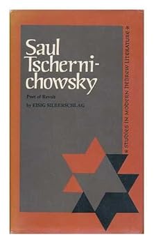 Saul Tschernichowsky; Poet of Revolt