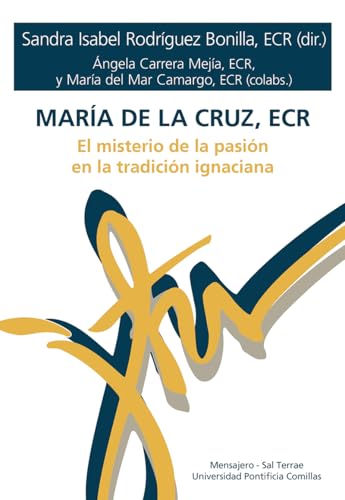 María de la Cruz, ECR: El misterio de la pasión en la tradición ignaciana