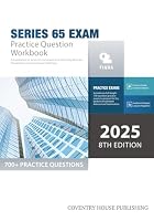 Series 65 Exam Practice Question Workbook: 700+ Comprehensive Practice Questions (2025 Edition) 1957426934 Book Cover