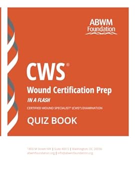 Paperback CWS® Wound Certification Prep - Quiz Book: Certified Wound Specialist® (CWS®) Examination (The CWS® Home Study Prep System) Book