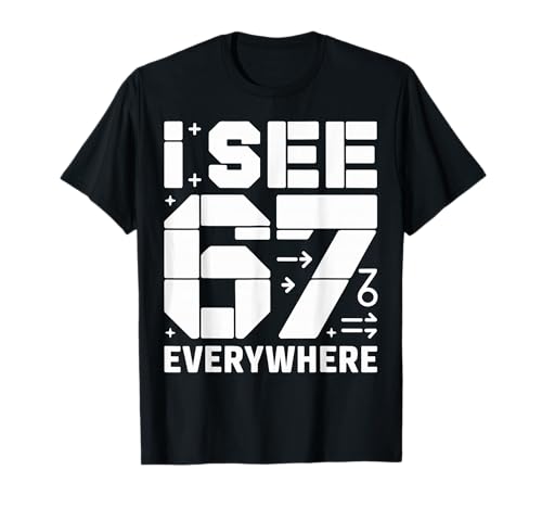 I See 67 Everywhere Funny 67 Meme Six Seven Math Teacher T�V���c
