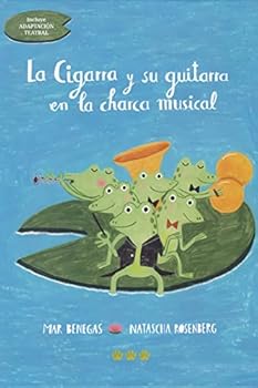 LA CIGARRA Y SU GUITARRA EN LA CHARCA MUSICAL (Spanish Edition)