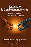 Reprendre la Désaliénation Avortée: Reviens au Seigneur — Une Position Technique (French Edition)