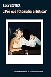 Por que fotografía artística? (Colección Focus, 13)