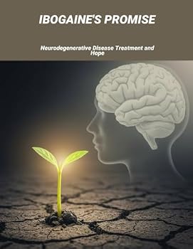 Paperback Ibogaine'S Promise: Neurodegenerative Disease Treatment And Hope Book