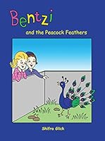 Bentzi and the Peacock Feathers 1680259113 Book Cover