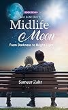 Midlife Moon: From Darkness to Bright Light
