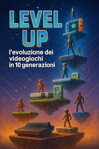 Level Up: l’evoluzione dei videogiochi in 10 generazioni