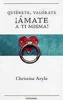 QUIERETE, VALORATE ¡AMATE A TI MISMA! 6074805199 Book Cover
