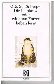 Perfect Paperback Die Leihkatze oder wie man Katzen lieben lernt. Erzählung [German] Book