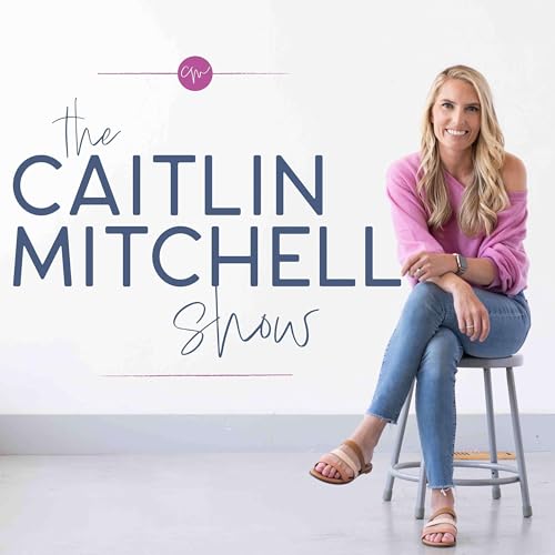The Caitlin Mitchell Show Podcast Por Caitlin Mitchell arte de portada