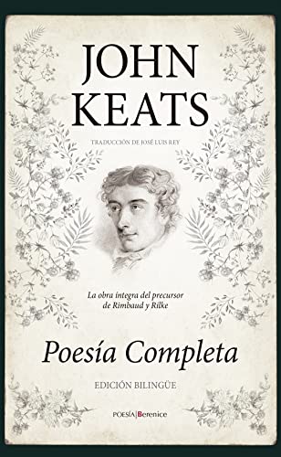 John Keats. Poesía completa (Edición Biligüe): Poesía Completa / ...