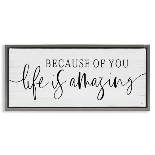 'Because Of You Life Is Amazing'| Floating Frame Canvas Art