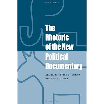 The Rhetoric of the New Political Documentary