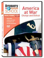 DVD America at War: Charge and Defeat DVD (Discovery Channel School Social Studies - Grades 6-12) Book