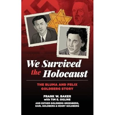 We Survived the Holocaust: The Bluma and Felix Goldberg Story