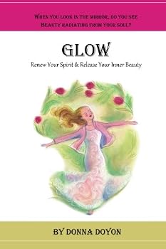 Paperback Glow: Renew Your Spirit & Release Your Inner Beauty Book