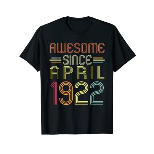 Regalos de 100 cumpleaños impresionantes desde abril de 1922 100 años Camiseta
