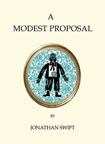 A Modest Proposal and Other Writings (Quirky Classics)