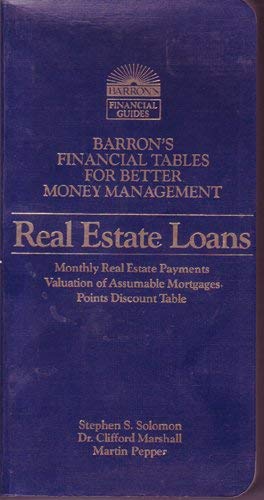 Real Estate Loans (v. 2) (Financial Tables for Better Money Management)
