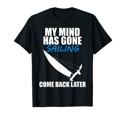My Mind Has Gone Sailing | Divertida navegación en catamarán Camiseta