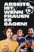 Produktbild Abseits ist, wenn Frauen es sagen: Ein humorvoller Leitfaden für Frauen im Fußball-Dschungel