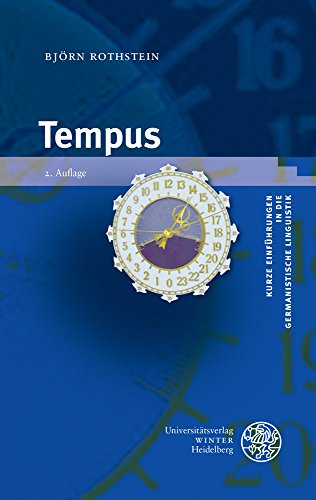 Tempus (Kurze Einführungen in die germanistische Linguistik - KEGLI, Band 5)