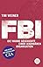 FBI: Die wahre Geschichte einer legendären Organisation