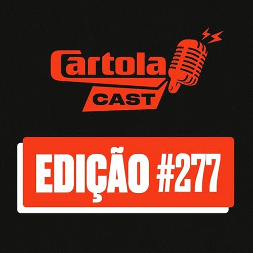 Cartolacast #277 - Rodada #8 aponta tr&ecirc;s mandantes e um visitante como favoritos