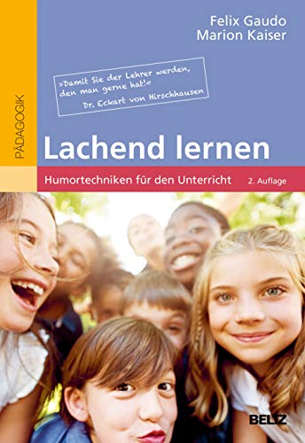 Preisvergleich Produktbild Lachend lernen: Humortechniken für den Unterricht