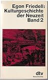 egon friedell kulturgeschichte der neuzeit inhaltsverzeichnis  Kulturgeschichte der Neuzeit: Die Krisis der europäischen Seele – von der schwarzen Pest bis zum Ersten Weltkrieg, Band 2 (dtv Sachbuch)