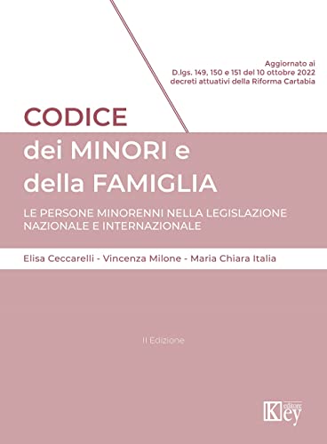 Codice dei minori e della famiglia. Le persone minorenni nella legislazione nazionale e internazionale