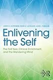 Enlivening the Self: The First Year, Clinical Enrichment, and The Wandering Mind (Psychoanalytic Inquiry Book Series)
