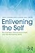 Enlivening the Self: The First Year, Clinical Enrichment, and The Wandering Mind (Psychoanalytic Inquiry Book Series)