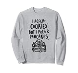 Foodie Jokes: I Accept Cookies But ...