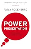 Power Presentation: Formal Speech in an Informal World: How to Put Presence into Your Presentation