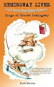 Paperback Hemingway Lives: the Super-Secret, Never-Before-Published Blogs of Ernest Hemingway Book