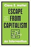 Escape from Capitalism: An Intervention