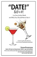 "DATE!" Is a Four-Letter Word: and Why You Should Never Use It 0963355872 Book Cover