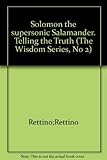 Solomon the Supersonic Salamander: Telling the Truth (Wisdom Series)