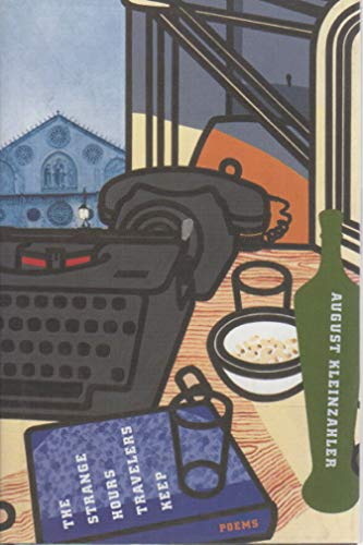 The Strange Hours Travelers Keep: Poems