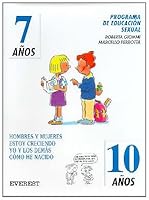 Programa de Educación Sexual 7 años - 10 años: Hombres y mujeres estoy creciendo yo y los demás cómo he nacido 8424130014 Book Cover