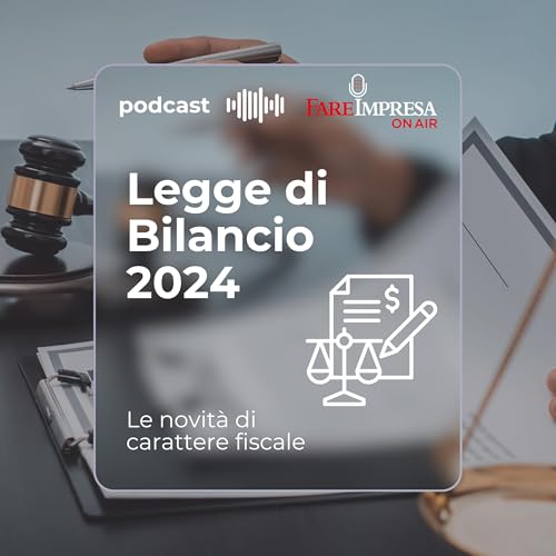 Novit&agrave; 2024 Legge di Bilancio di carattere fiscale