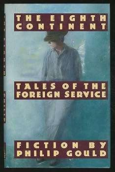 Hardcover The Eighth Continent: Tales of the Foreign Service Book